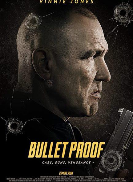 دانلود فیلم ضد گلوله (Bullet Proof 2022)
