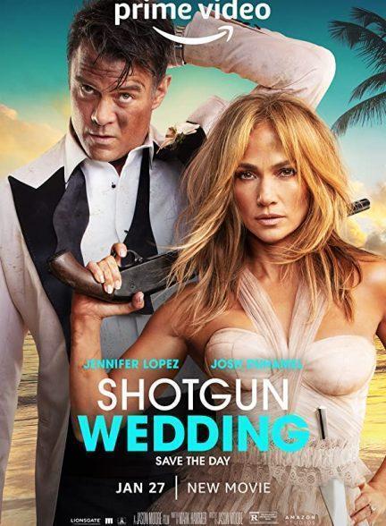 دانلود فیلم عروسی تفنگ ساچمه ای (Shotgun Wedding 2023)