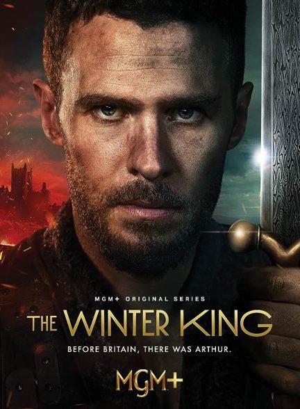 دانلود سریال پادشاه زمستان (The Winter King 2023)